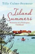 Island Summers di Tilly Culme-Seymour edito da Bloomsbury Publishing PLC