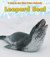 Leopard Seal di Katie Marsico edito da Heinemann Educational Books