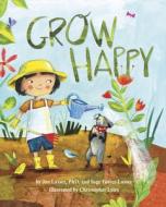 Grow Happy di Jon Lasser, Sage Foster-Lasser edito da MAGINATION PR
