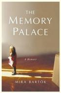 The Memory Palace di Mira Bartok edito da Free Press