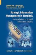 Strategic Information Management in Hospitals di Elske Ammenwerth, Birgit Brigl, Reinhold Haux, Alfred Winter edito da Springer New York
