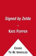 Signed by Zelda di Kate Feiffer edito da PAULA WISEMAN BOOKS