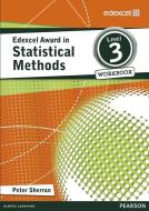 Edexcel Award in Statistical Methods Level 3 Workbook di Peter Sherran edito da Pearson Education Limited