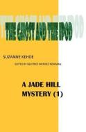 The Ghost and the iPod: A Jade Hill Mystery di Suzanne Kehde edito da Createspace