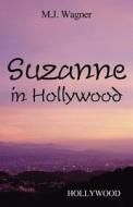 Suzanne In Hollywood di M J Wagner edito da America Star Books
