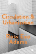 Circulation and Urbanization di Ross E. Adams edito da SAGE Publications Ltd