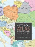 Historical Atlas of Central Europe di Paul Robert Magocsi edito da University of Toronto Press