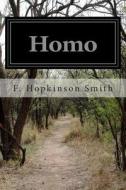 Homo di Francis Hopkinson Smith edito da Createspace