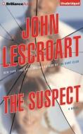 The Suspect di John Lescroart edito da Brilliance Audio