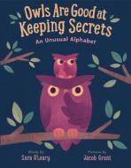 Owls are Good at Keeping Secrets di Sara O'Leary edito da Random House USA Inc