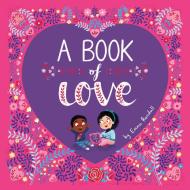 A Book of Love di Emma Randall edito da PENGUIN WORKSHOP