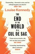 The End Of The World Is A Cul De Sac di Louise Kennedy edito da Bloomsbury Publishing PLC