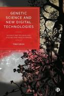 Genetic Science and New Digital Technologies: Science and Technology Studies and Health Praxis edito da BRISTOL UNIV PR