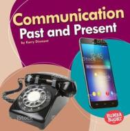 Communication Past and Present di Kerry Dinmont edito da LERNER PUBN