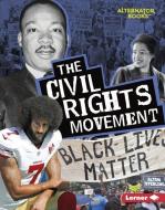 The Civil Rights Movement di Eric Braun edito da LERNER PUBN