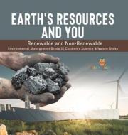 Earth's Resources And You di Baby Professor edito da Speedy Publishing LLC