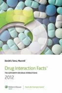 Drug Interaction Facts di David S. Tatro edito da Lippincott Williams And Wilkins