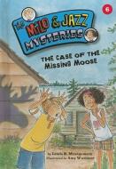 The Case of the Missing Moose di Lewis B. Montgomery edito da Kane Press