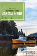 Explorer's Guide Coastal Maine di Christina Tree, Nancy English edito da COUNTRYMAN PR