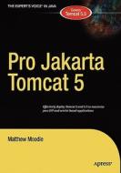 Pro Apache Tomcat 5/5.5 di Matthew Moodie edito da SPRINGER A PR TRADE