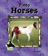Pinto Horses di Julie Murray edito da Buddy Books