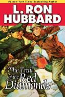 Trail of the Red Diamonds di L. Ron Hubbard edito da Galaxy Press (CA)