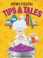 Storytelling Tips and Tales di Mark Pierce, Karen Jennings edito da Good Year Books