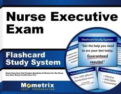 Nurse Executive Exam Flashcard Study System: Nurse Executive Test Practice Questions and Review for the Nurse Executive Board Certification Test edito da Mometrix Media LLC