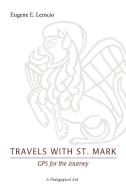 Travels with St. Mark di Eugene E. Lemcio edito da Wipf & Stock Publishers