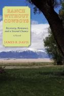 Ranch Without Cowboys di James Davis edito da Sunstone Press