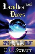 Landies And Doors (hollywood Talent) di C C Sweatt edito da America Star Books