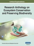 Research Anthology on Ecosystem Conservation and Preserving Biodiversity, VOL 2 edito da Engineering Science Reference