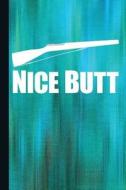 Nice Butt: Color Guard Study Notebook Planner, Student Lined Journal, Writing Workbook or Diary Log Book di Scott Jay Publishing edito da LIGHTNING SOURCE INC