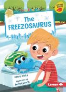 The Freezosaurus di Jenny Jinks edito da LERNER PUBN