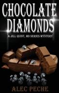 Chocolate Diamonds di ALEC PECHE edito da Lightning Source Uk Ltd