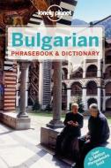 Lonely Planet Bulgarian Phrasebook & Dictionary di Lonely Planet, Ronelle Alexander edito da Lonely Planet Publications Ltd