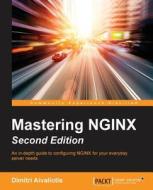 Mastering Nginx - Second Edition di Dimitri Aivaliotis edito da PACKT PUB