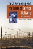 Cost Recovery and the Crisis of Service Delivery in South Africa di David A. Mcdonald edito da Zed Books