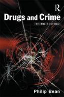 Drugs And Crime di Philip Bean edito da Taylor & Francis Ltd