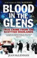 Blood in the Glens di Jean McLennan edito da Black and White Publishing