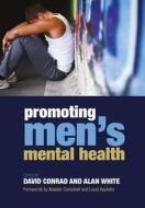 Promoting Men's Mental Health di David Conrad edito da CRC Press