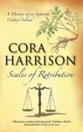 Scales Of Retribution di Cora Harrison edito da Severn House Publishers Ltd