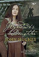 Glyndwr's Daughter di John Hughes edito da LOLFA