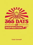 365 Days of Inspiration di Lizzie Cornwall edito da Summersdale Publishers