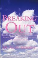 Breaking out di Kevin Alderson edito da Insomniac Press