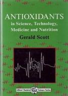 Antioxidants in Science, Technology, Medicine and Nutrition di G. Scott edito da WOODHEAD PUB