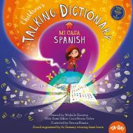 Children's Talking Dictionary: Spanish: Mi Casa di Michelle Glorieux edito da TA DA LANGUAGE PROD INC