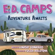E. D. Camps, Adventure Awaits di Lindsay Gonzales edito da Many Seasons Press