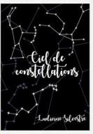 Ciel de constellations di Ludivine Silvestre edito da Books on Demand