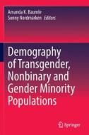 Demography of Transgender, Nonbinary and Gender Minority Populations edito da Springer International Publishing